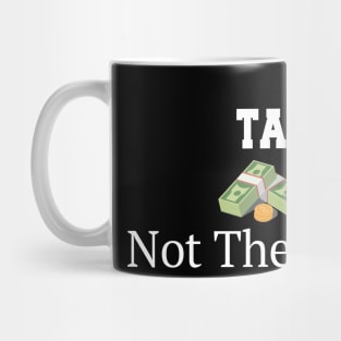 Tax The Rich Not The Poor, Equality Gift Idea, Poor People, Rich People Mug